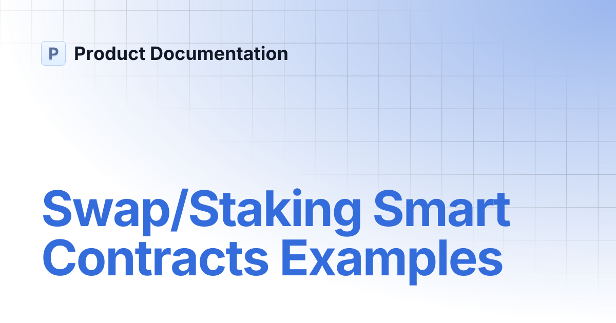 Swap/Staking Smart Contracts Examples | Product Documentation