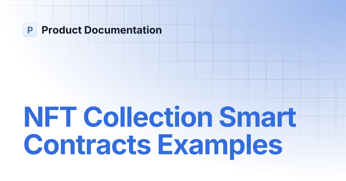 NFT Collection Smart Contracts Examples | Product Documentation